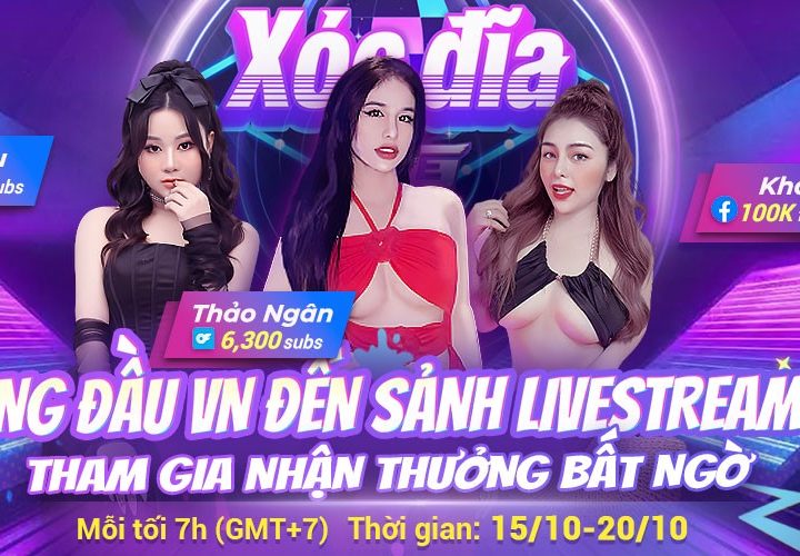 KOLS HÀNG ĐẦU VN ĐẾN SẢNH LIVESTREAM XÓC ĐĨA – THAM GIA NHẬN THƯỞNG BẤT NGỜ